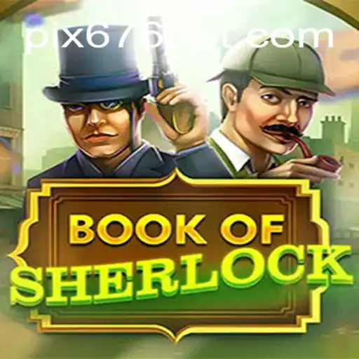 Descubra o Fascinante Mundo de BookOfSherlock no 676BET